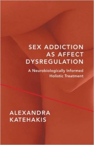 Sex Addiction as Affect Dysregulation